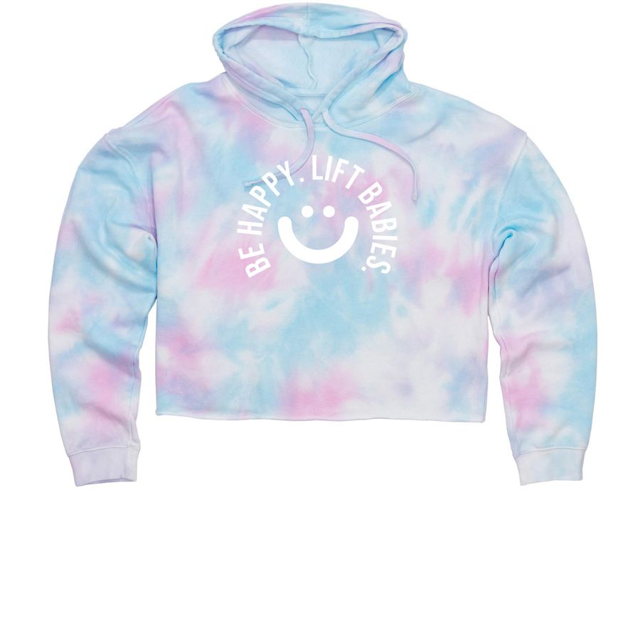 Be Happy. Lift Babies. Cotton Candy Cropped Hoodie