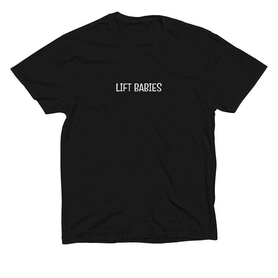 Lift Babies Tee